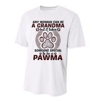 Any Woman Can Be A Grandma Dog Pawma Gifts Performance Sprint T-Shirt