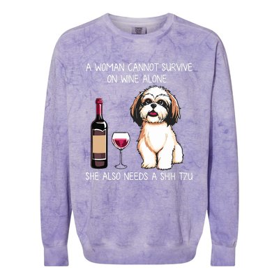 A Woman Cannot Survive On Wine Alone She Needs A Shih Tzu Colorblast Crewneck Sweatshirt