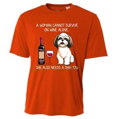 A Woman Cannot Survive On Wine Alone She Needs A Shih Tzu Cooling Performance Crew T-Shirt