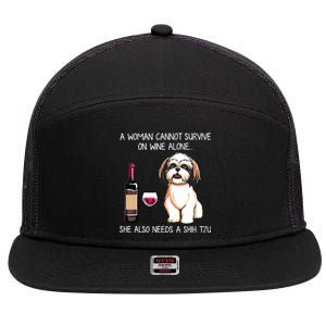 A Woman Cannot Survive On Wine Alone She Needs A Shih Tzu 7 Panel Mesh Trucker Snapback Hat