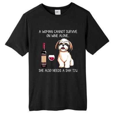 A Woman Cannot Survive On Wine Alone She Needs A Shih Tzu Tall Fusion ChromaSoft Performance T-Shirt