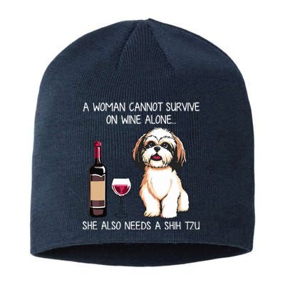 A Woman Cannot Survive On Wine Alone She Needs A Shih Tzu Sustainable Beanie