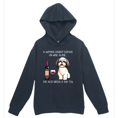 A Woman Cannot Survive On Wine Alone She Needs A Shih Tzu Urban Pullover Hoodie