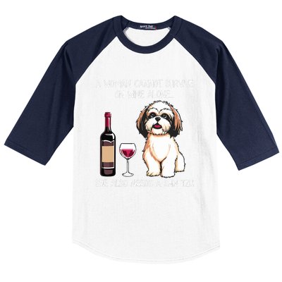 A Woman Cannot Survive On Wine Alone She Needs A Shih Tzu Baseball Sleeve Shirt