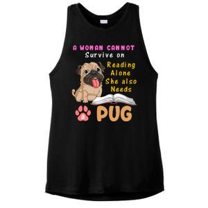 A Woman Cannot Survive On Reading Alone She Also Needs A Pug Ladies PosiCharge Tri-Blend Wicking Tank