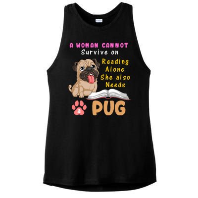 A Woman Cannot Survive On Reading Alone She Also Needs A Pug Ladies PosiCharge Tri-Blend Wicking Tank