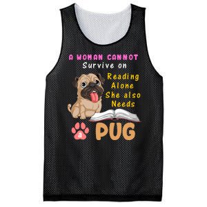 A Woman Cannot Survive On Reading Alone She Also Needs A Pug Mesh Reversible Basketball Jersey Tank