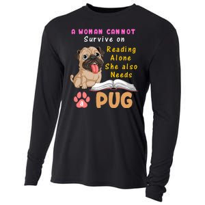 A Woman Cannot Survive On Reading Alone She Also Needs A Pug Cooling Performance Long Sleeve Crew