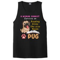 A Woman Cannot Survive On Reading Alone She Also Needs A Pug PosiCharge Competitor Tank