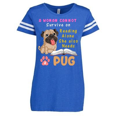 A Woman Cannot Survive On Reading Alone She Also Needs A Pug Enza Ladies Jersey Football T-Shirt