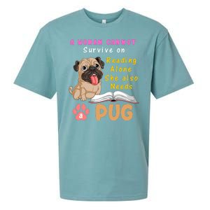 A Woman Cannot Survive On Reading Alone She Also Needs A Pug Sueded Cloud Jersey T-Shirt