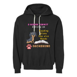 A Woman Cannot Reading Alone She Also Needs A Dachshund Garment-Dyed Fleece Hoodie