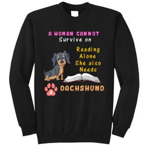 A Woman Cannot Reading Alone She Also Needs A Dachshund Sweatshirt