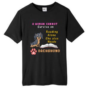 A Woman Cannot Reading Alone She Also Needs A Dachshund Tall Fusion ChromaSoft Performance T-Shirt