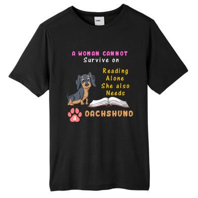 A Woman Cannot Reading Alone She Also Needs A Dachshund Tall Fusion ChromaSoft Performance T-Shirt