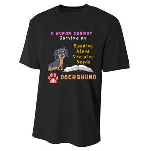 A Woman Cannot Reading Alone She Also Needs A Dachshund Performance Sprint T-Shirt