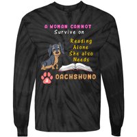 A Woman Cannot Reading Alone She Also Needs A Dachshund Tie-Dye Long Sleeve Shirt