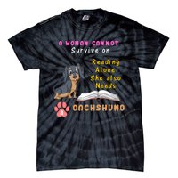 A Woman Cannot Reading Alone She Also Needs A Dachshund Tie-Dye T-Shirt