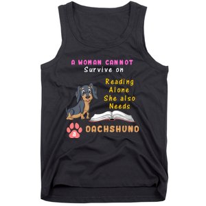 A Woman Cannot Reading Alone She Also Needs A Dachshund Tank Top