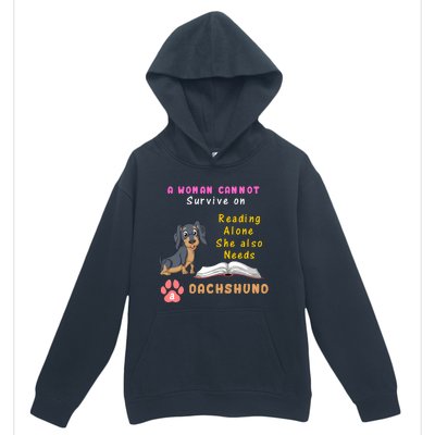 A Woman Cannot Reading Alone She Also Needs A Dachshund Urban Pullover Hoodie