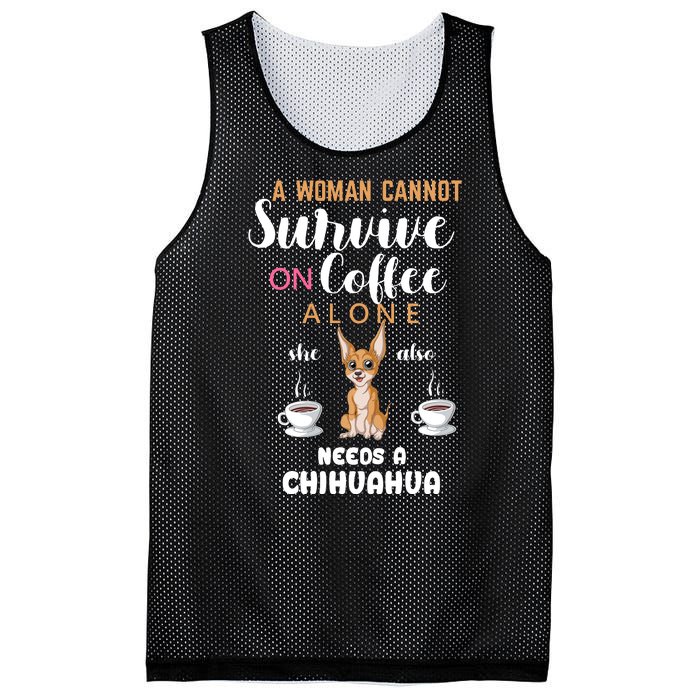 A Woman Cannot Survive On Coffee Alone She Also Needs A Chihuahua Mesh Reversible Basketball Jersey Tank