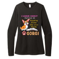 A Woman Cannot Survive On Reading Alone She Also Needs A Corgi Womens CVC Long Sleeve Shirt