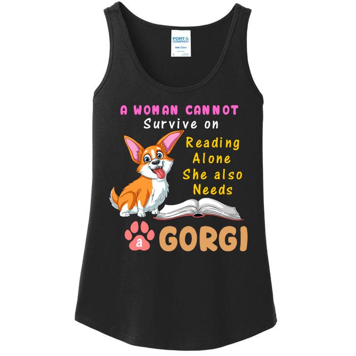 A Woman Cannot Survive On Reading Alone She Also Needs A Corgi Ladies Essential Tank