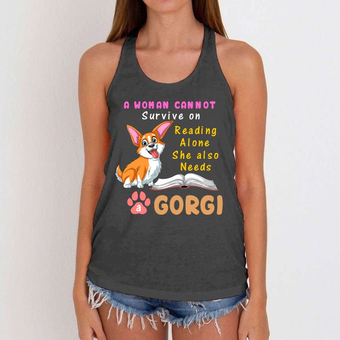 A Woman Cannot Survive On Reading Alone She Also Needs A Corgi Women's Knotted Racerback Tank