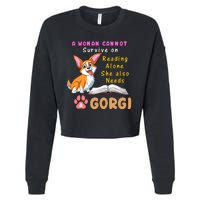 A Woman Cannot Survive On Reading Alone She Also Needs A Corgi Cropped Pullover Crew