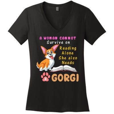 A Woman Cannot Survive On Reading Alone She Also Needs A Corgi Women's V-Neck T-Shirt