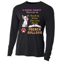 A Woman Cannot Survive On Reading Alone She Also Needs A French Bulldog Cooling Performance Long Sleeve Crew