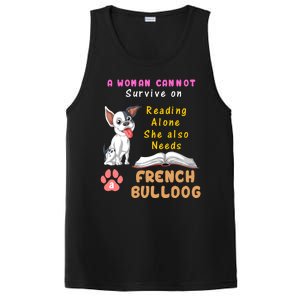 A Woman Cannot Survive On Reading Alone She Also Needs A French Bulldog PosiCharge Competitor Tank