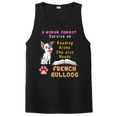 A Woman Cannot Survive On Reading Alone She Also Needs A French Bulldog PosiCharge Competitor Tank