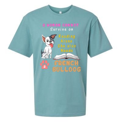 A Woman Cannot Survive On Reading Alone She Also Needs A French Bulldog Sueded Cloud Jersey T-Shirt