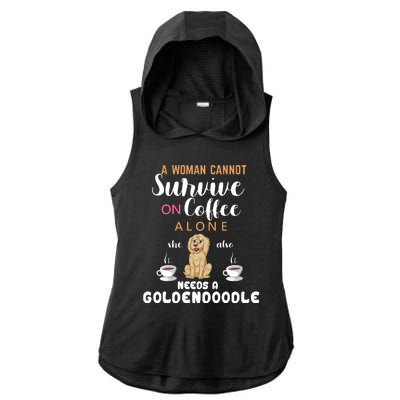 A Woman Cannot Survive On Coffee Alone She Also Needs A Goldendoodle Ladies PosiCharge Tri-Blend Wicking Draft Hoodie Tank