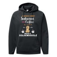 A Woman Cannot Survive On Coffee Alone She Also Needs A Goldendoodle Performance Fleece Hoodie