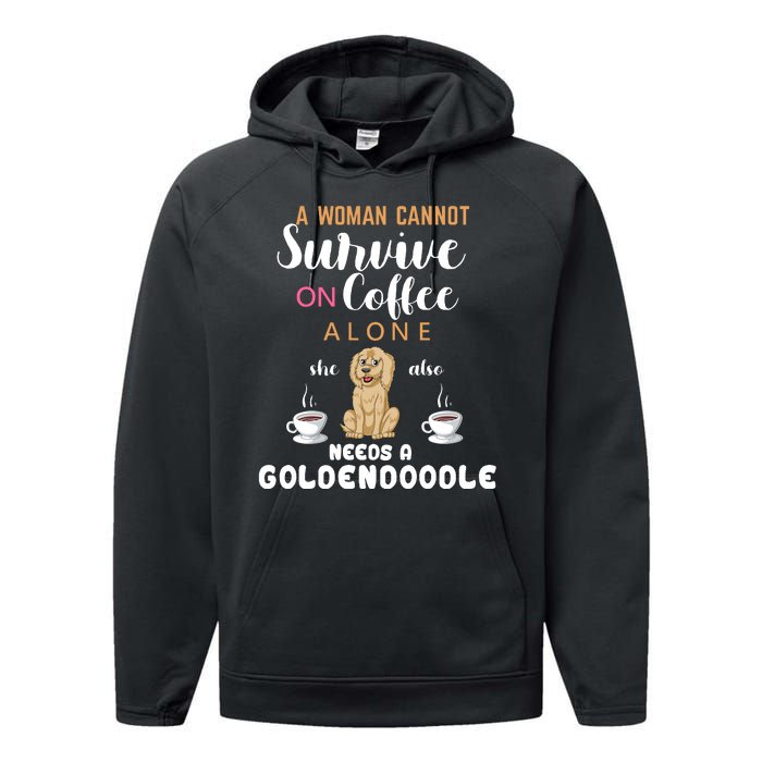 A Woman Cannot Survive On Coffee Alone She Also Needs A Goldendoodle Performance Fleece Hoodie