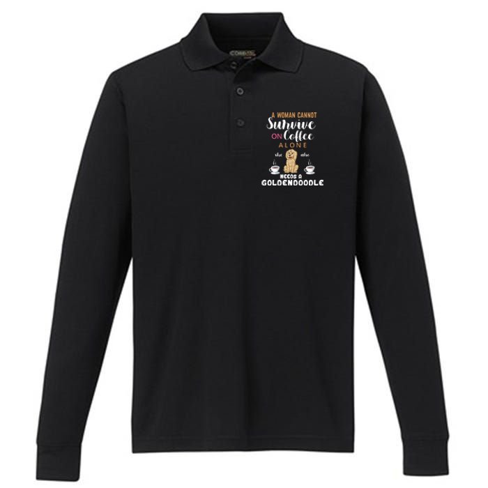 A Woman Cannot Survive On Coffee Alone She Also Needs A Goldendoodle Performance Long Sleeve Polo