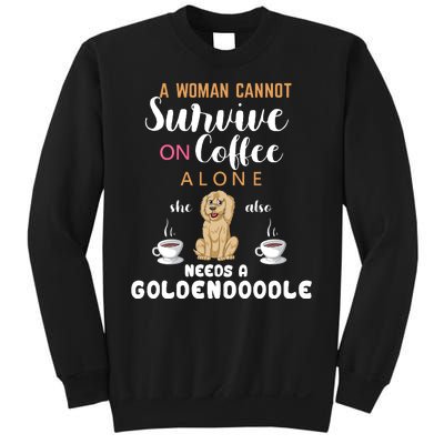 A Woman Cannot Survive On Coffee Alone She Also Needs A Goldendoodle Sweatshirt