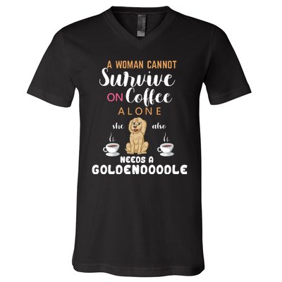 A Woman Cannot Survive On Coffee Alone She Also Needs A Goldendoodle V-Neck T-Shirt