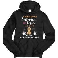 A Woman Cannot Survive On Coffee Alone She Also Needs A Goldendoodle Tie Dye Hoodie