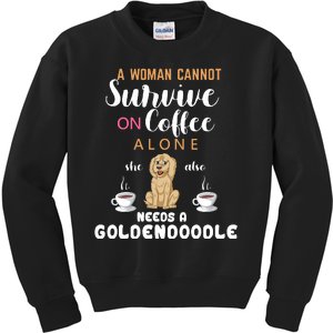 A Woman Cannot Survive On Coffee Alone She Also Needs A Goldendoodle Kids Sweatshirt