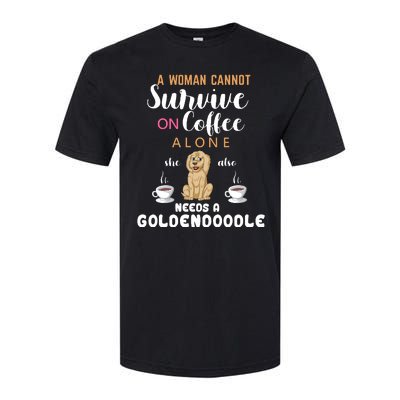 A Woman Cannot Survive On Coffee Alone She Also Needs A Goldendoodle Softstyle CVC T-Shirt