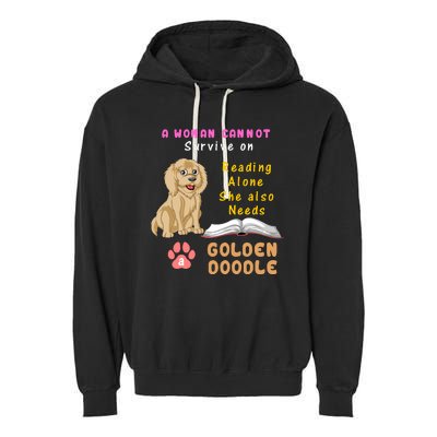 A Woman Cannot Survive On Reading Alone She Also Needs A Goldendoodle Garment-Dyed Fleece Hoodie