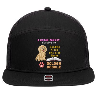 A Woman Cannot Survive On Reading Alone She Also Needs A Goldendoodle 7 Panel Mesh Trucker Snapback Hat