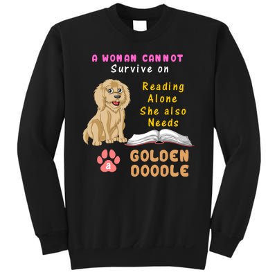 A Woman Cannot Survive On Reading Alone She Also Needs A Goldendoodle Sweatshirt