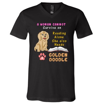 A Woman Cannot Survive On Reading Alone She Also Needs A Goldendoodle V-Neck T-Shirt