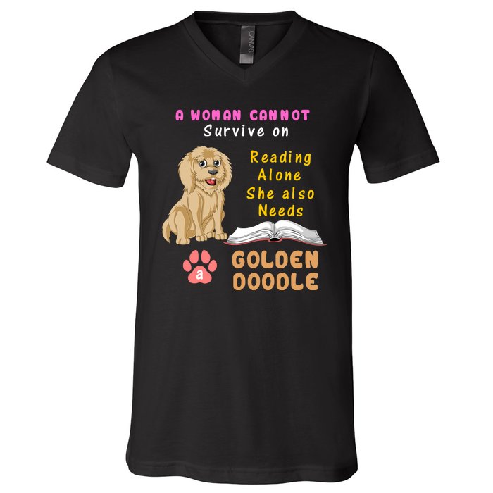 A Woman Cannot Survive On Reading Alone She Also Needs A Goldendoodle V-Neck T-Shirt