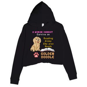 A Woman Cannot Survive On Reading Alone She Also Needs A Goldendoodle Crop Fleece Hoodie