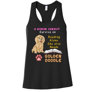 A Woman Cannot Survive On Reading Alone She Also Needs A Goldendoodle Women's Racerback Tank